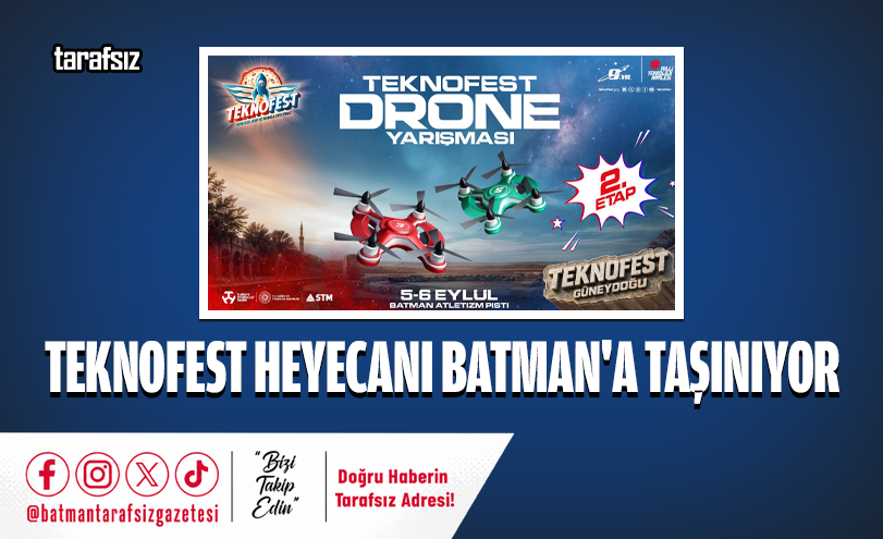 TEKNOFEST Heyecanı Batman’a Taşınıyor