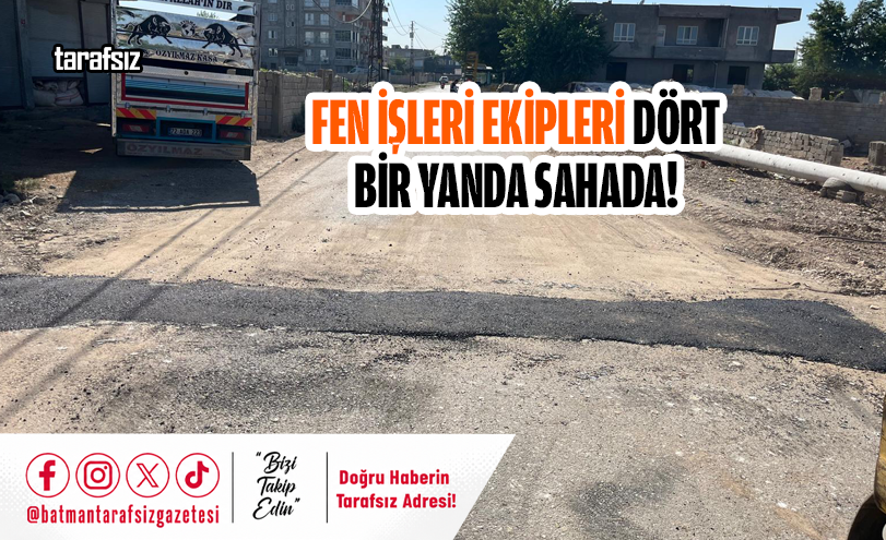 Fen İşleri Ekipleri Dört Bir Yanda Sahada!