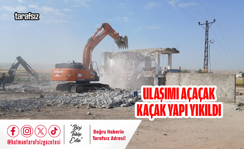 Ulaşımı Açaçak Kaçak Yapı Yıkıldı