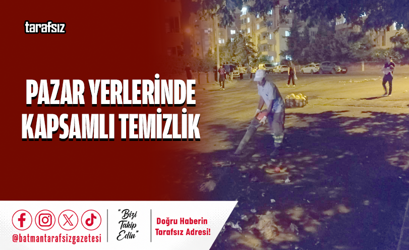 Pazar Yerlerinde Kapsamlı Temizlik