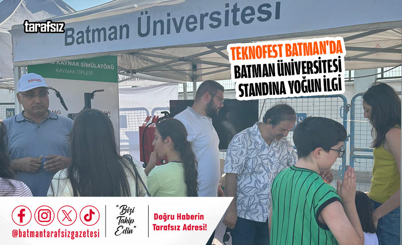 TEKNOFEST Batman’da Batman Üniversitesi Standına Yoğun İlgi