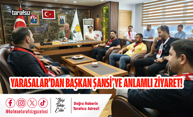 Yarasalar’dan Başkan Şansi’ye Anlamlı Ziyaret!