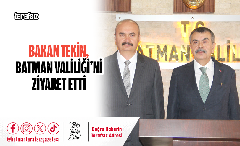 Bakan Tekin, Batman Valiliği’ni Ziyaret Etti